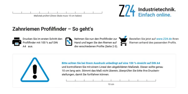 Ausschnitt aus dem Z24-Dokument ‚Zahnriemen Profilfinder – So geht’s‘. Oben eine Maßstabsleiste mit 10 cm, darunter Anleitungen zum Ausdrucken in Originalgröße und Hinweise zur Maßkontrolle. Rechts das Z24-Logo mit dem Slogan ‚Industrietechnik. Einfach online.‘